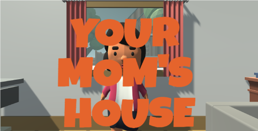 Your Mom's House title image